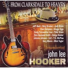 Remembering John Lee Hooker-from Clarksdale To Heaven