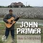 Blues On Solid Ground ~ John Primer