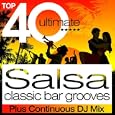 Top 40 Salsa Classic Latin Bar Grooves plus continous DJ Mix'