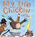 My Life as a Chicken