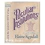 'Peculiar Institutions': An Informal History of th&hellip by Elaine Kendall