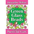 Green Glass Beads: A collection of poems for Girls (Poetry)