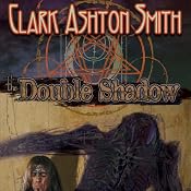 The Double Shadow | [Clark Ashton Smith]