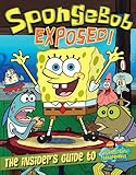 SpongeBob exposed! : the insider's guide to SpongeBob SquarePants