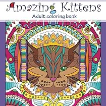 Amazing Kittens: Adult Coloring Book (Stress Relieving) (Volume 6) Amazing Kittens: Adult Coloring Book (Stress Relieving) (Volume 6)
