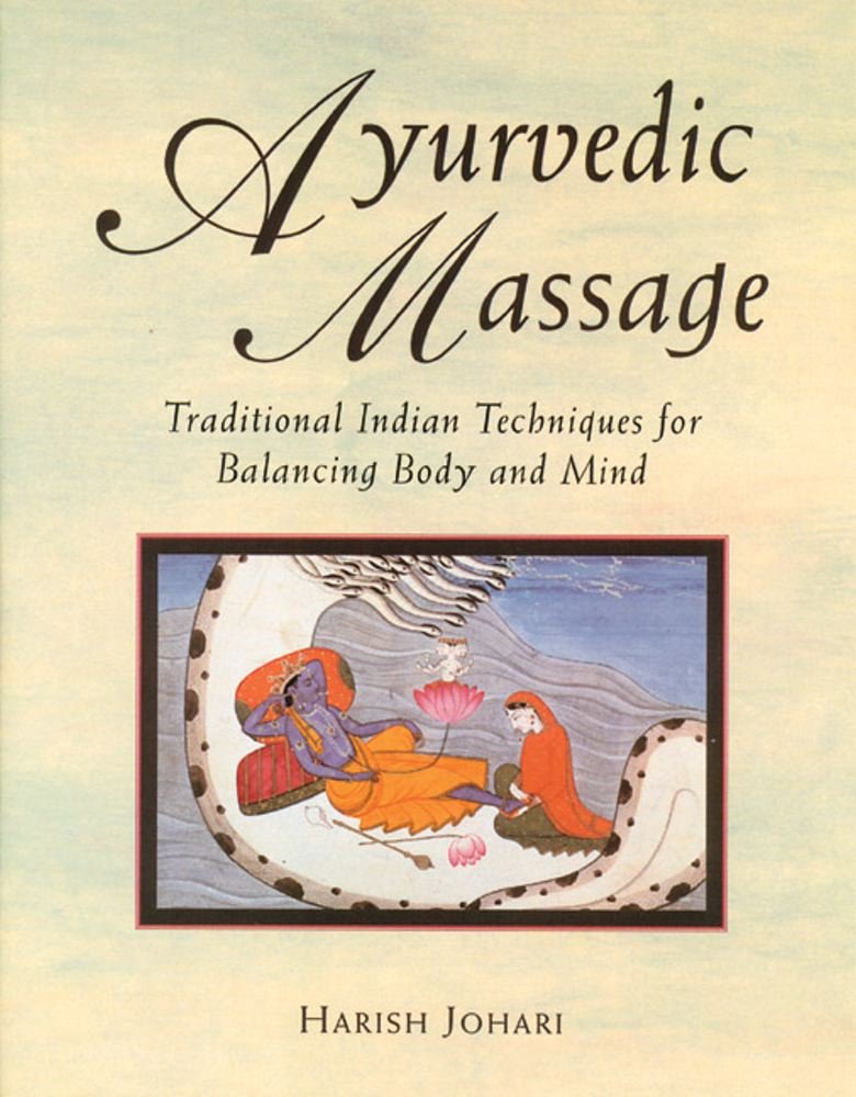 Ayurvedic Massage: Traditional Indian Techniques for Balancing ...