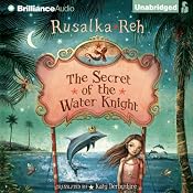 The Secret of the Water Knight | [Rusalka Reh]