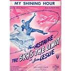 My Shining Hour (Featuring Fred Astaire and Joan Leslie in The Sky's... by  Lyrics-JohnnyMercer and Music-Harold Arlen