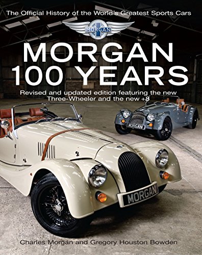Morgan: 100 Years - The Official History of the World's Greatest Sports Car