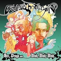 Sex Drugs and Blah Blah Blah