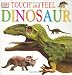 Touch and Feel: Dinosaur (Touch and Feel)