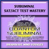 Subliminal SAT ACT Test Mastery - Silent Ultrasonic Track