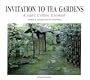 Invitation to tea gardens : Kyoto's Culture Enclosed