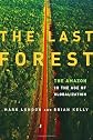 The Last Forest: The Amazon in the Age of Globalization