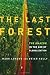 The Last Forest: The Amazon in the Age of Globalization