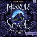 Mirrorscape - Gefangen im Reich der Bilder
