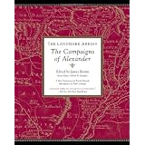 The Landmark Arrian:The Campaigns of Alexander the Great (Landmark (Anchor Books))by James Romm