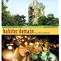 Habiter demain : De l'utopie � la r�alit�