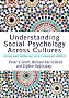 Understanding Social Psychology Across Cultures: Living and Working in a Changing World (Sage Social Psychology Program)