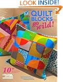 Quilt Blocks Go Wild