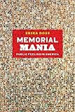 Memorial mania : public feeling in America