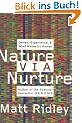 Nature Via Nurture: Genes, Experience, and What Makes Us Human