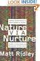 Nature Via Nurture: Genes, Experience, and What Makes Us Human