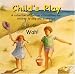 Child's Play: A Collection of Positive Affirmations for Children to Sing and Dramatiz...
