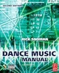 Dance Music Manual: Tools, Toys and T...