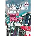 Garantiert Schlagzeug Lernen (Schlagzeugschule mit 2 Audio CDs und Internetunterst�tzung)