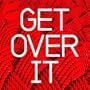 Get Over It