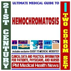 21st Century Ultimate Medical Guide to Hemochromatosis - Authoritative Clinical... by PM Medical Health News