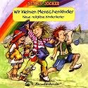 Wir Kleinen Menschenkinder