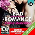 Bad Romance - Cœurs indociles suivi d'un entretien avec l'auteure (Bad Romance 2) | Livre audio Auteur(s) : Céline Mancellon Narrateur(s) : Manon Jomain