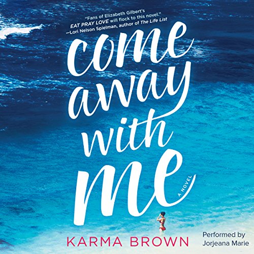 Come Away with Me, by Karma Brown