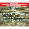 Become A Magnet To Money Through The Sea Of Unlimited Consciousness by Bob Proctor and M. A. Blood