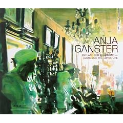 Anja Ganster: Entlang der Kr�mmung, Malerei 2000-2009