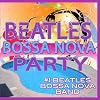 Beatles Bossa Nova Party