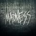 Madness