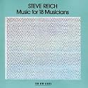 Steve Reich: Music for 18 Musicians