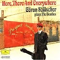 Here, There and Everywhere: Göran Söllscher plays The Beatles