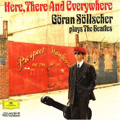 Here, There and Everywhere: Göran Söllscher plays The Beatles