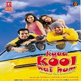 Kyaa Kool Hai Hum