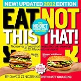 Eat This, Not That! 2012: The No-Diet Weight Loss Solution