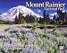 Mount Rainier National Park 2010 Wall Calendar Publisher: Tide-mark