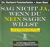 Sag nicht ja wenn du nein sagen willst - Herbert Fensterheim, Jean Baer