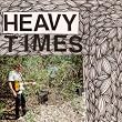 Heavy Times