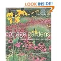 Cottage Gardens: Romantic Gardens in Town and Country