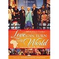 Bill and Gloria Gaither and Their Homecoming Friends: Love Can Turn the World