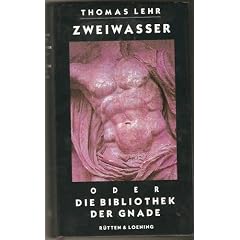 Zweiwasser oder Die Bibliothek der Gnade